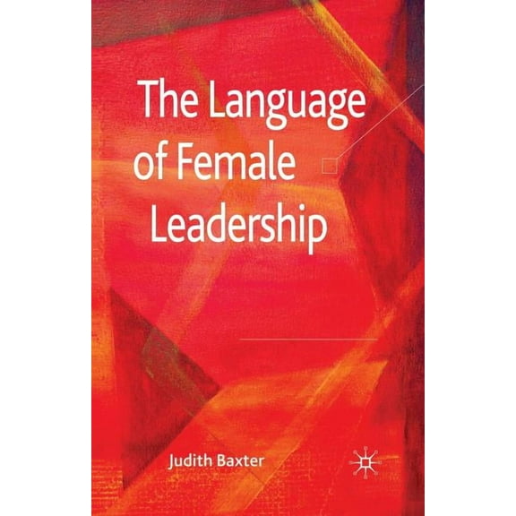 The Language of Female Leadership, (Paperback)