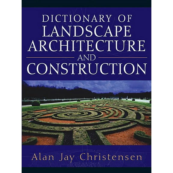 Dictionary of Landscape Architecture and Construction, (Hardcover)