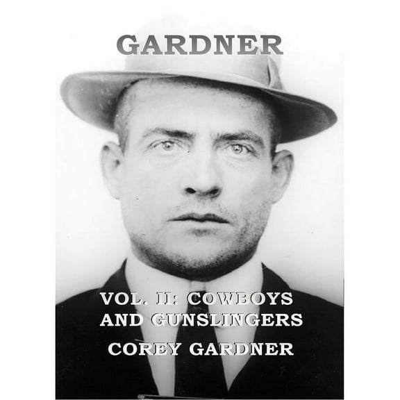 GARDNER Vol. II: Cowboys and Gunslingers, (Hardcover)