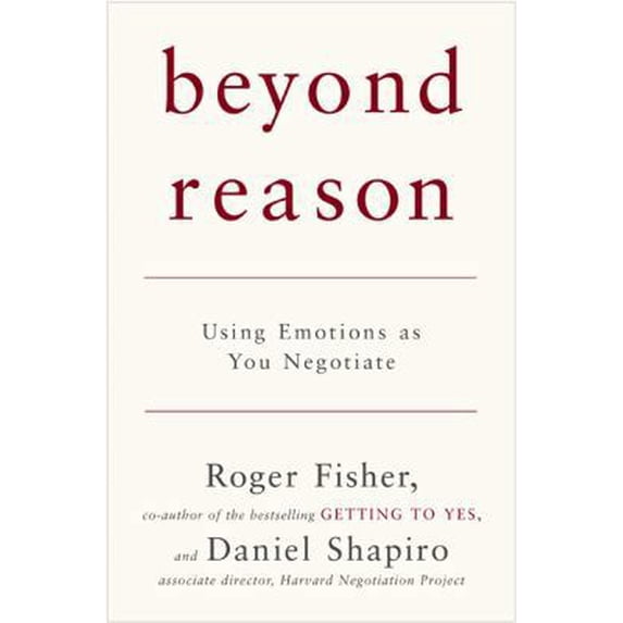 Pre-Owned Beyond Reason: Using Emotions as You Negotiate (Hardcover) 0670034509 9780670034505