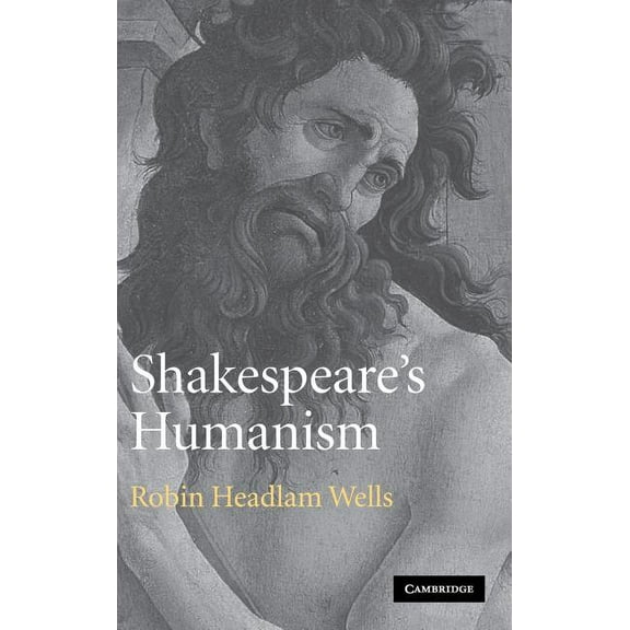 Shakespeare's Humanism, (Hardcover)