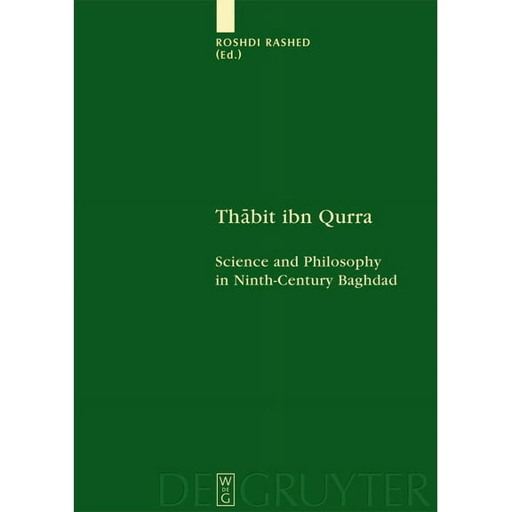 Scientia Graeco-Arabica Thabit Ibn Qurra: Science and Philosophy in Ninth-Century Baghdad, Book 4, (Hardcover)
