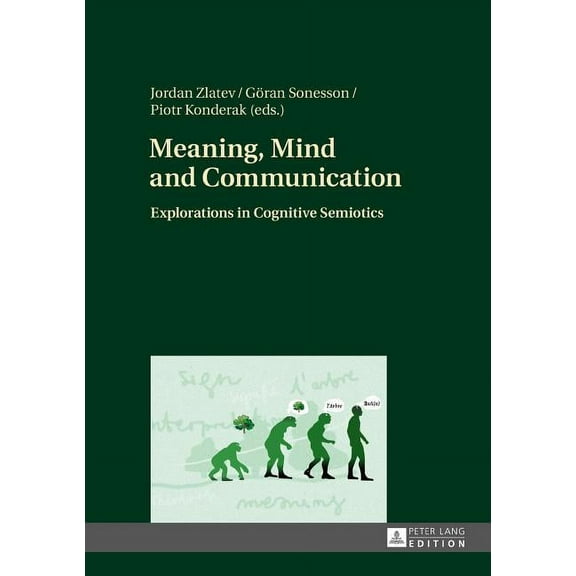 Meaning, Mind and Communication: Explorations in Cognitive Semiotics (Hardcover)