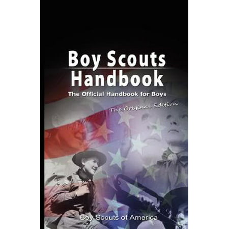Boy Scouts Handbook : The Official Handbook for Boys, the Original (Best Scout Camps In America)