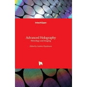 Advanced Holography : Metrology and Imaging (Hardcover)
