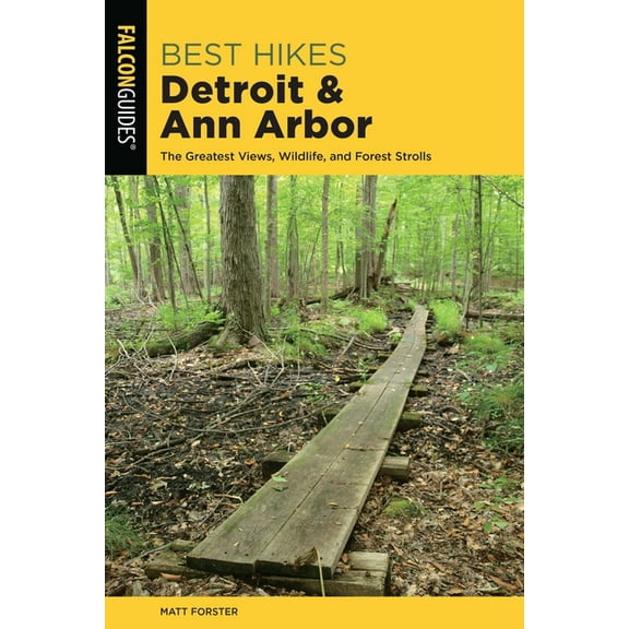 Best Hikes Near Best Hikes Detroit and Ann Arbor, (Paperback)