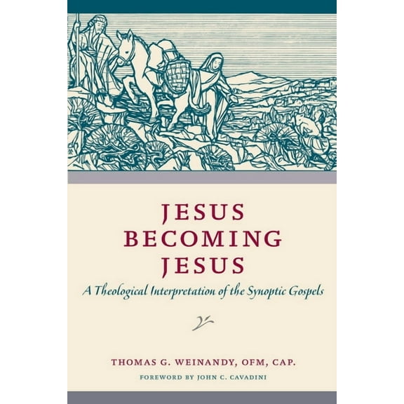 Jesus Becoming Jesus: A Theological Interpretation of the Synoptic Gospels, (Paperback)