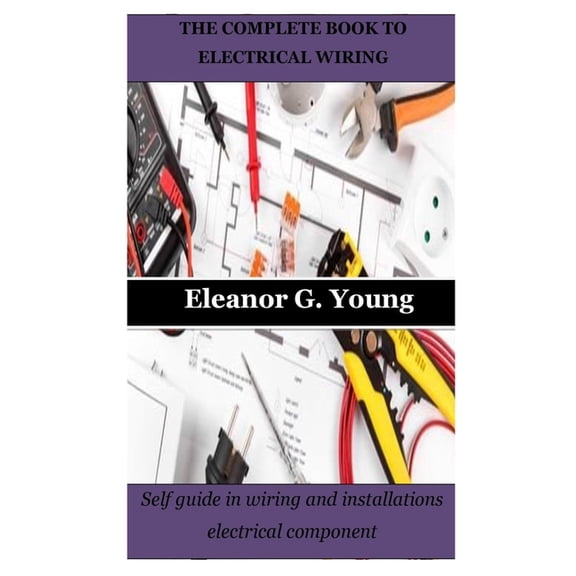 The Complete Book to Electrical Wiring (Paperback)