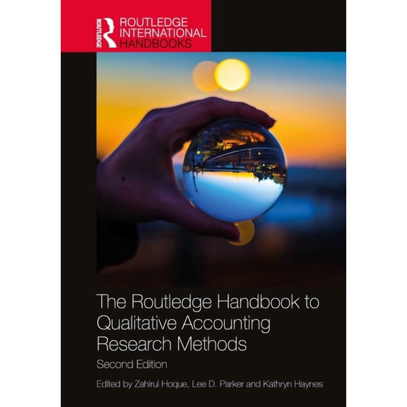 Routledge International Handbooks The Routledge Handbook to Qualitative Accounting Research Methods, (Hardcover)