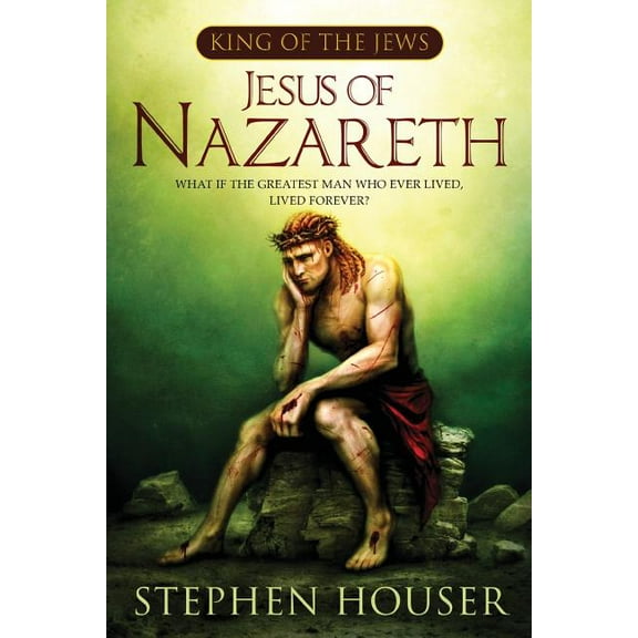 King of the Jews Jesus of Nazareth, Book 1, (Paperback)