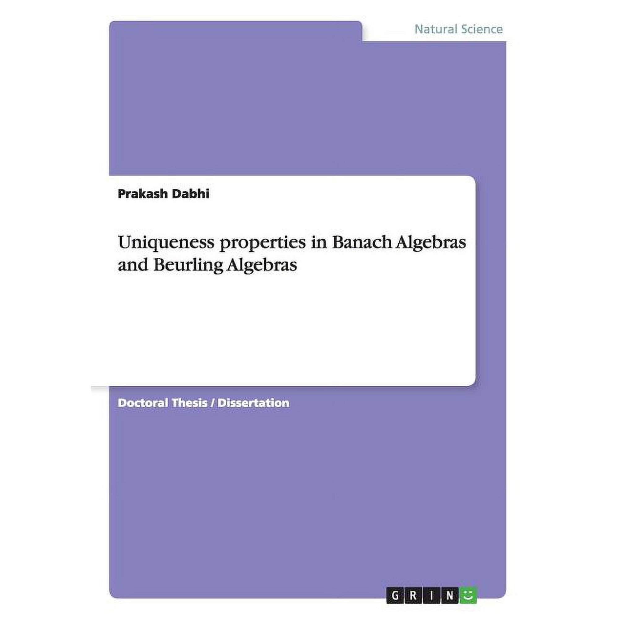 Uniqueness properties in Banach Algebras and Beurling Algebras (Paperback)