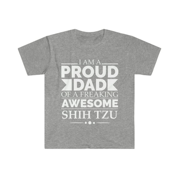 Proud dad of an awesome shih tzu Unisex T-shirt S-3XL Dog Dad Father's Day