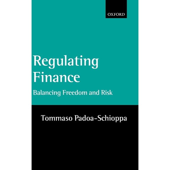 Regulating Finance: Balancing Freedom and Risk, (Hardcover)