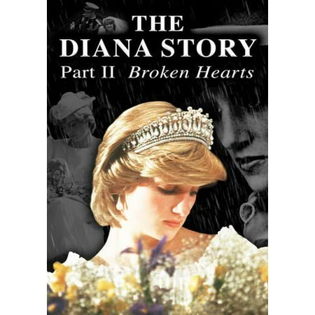 - The Diana Story: Part II: Broken Hearts (Vudu Digital Video on Demand)