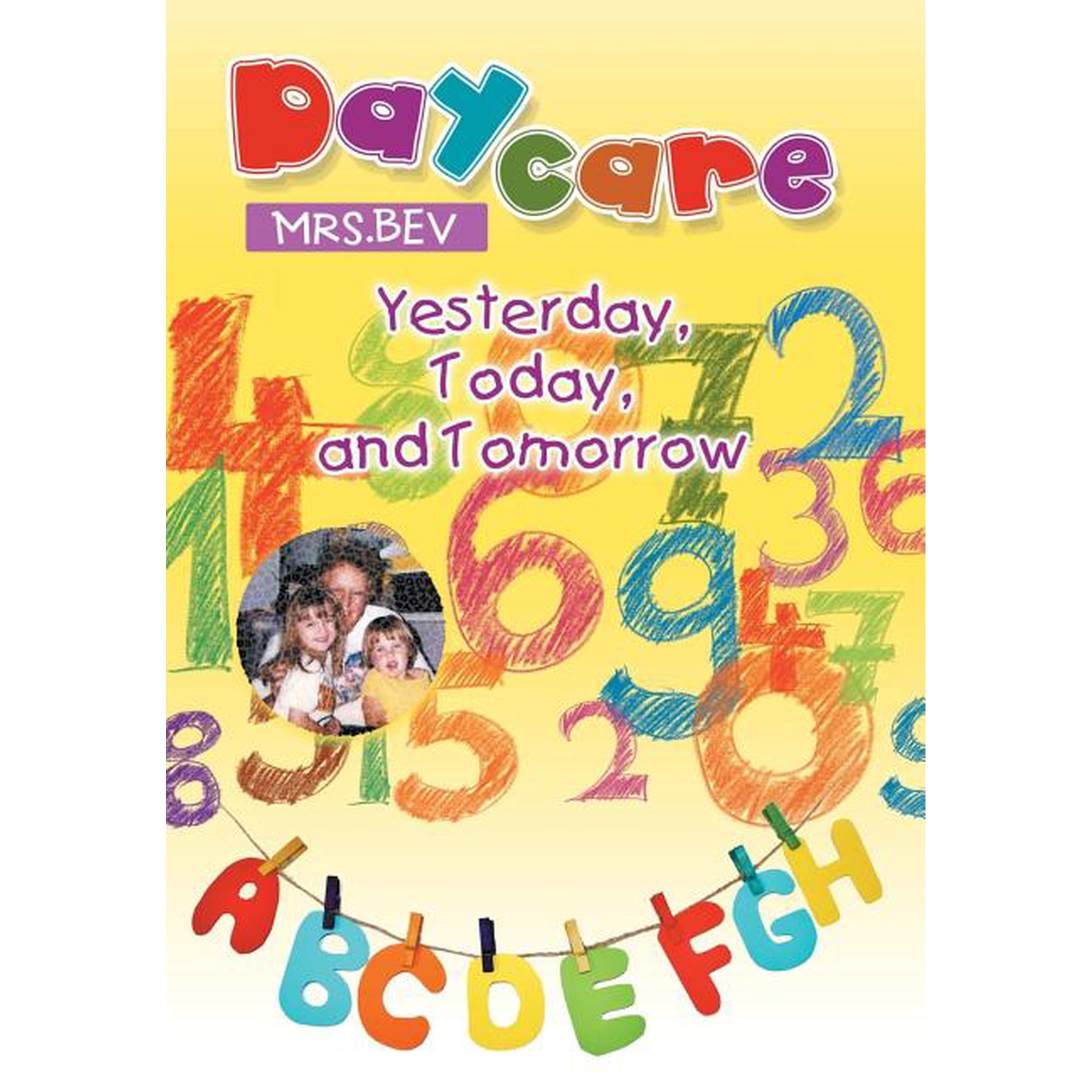 Daycare: Yesterday, Today, and Tomorrow, (Hardcover)