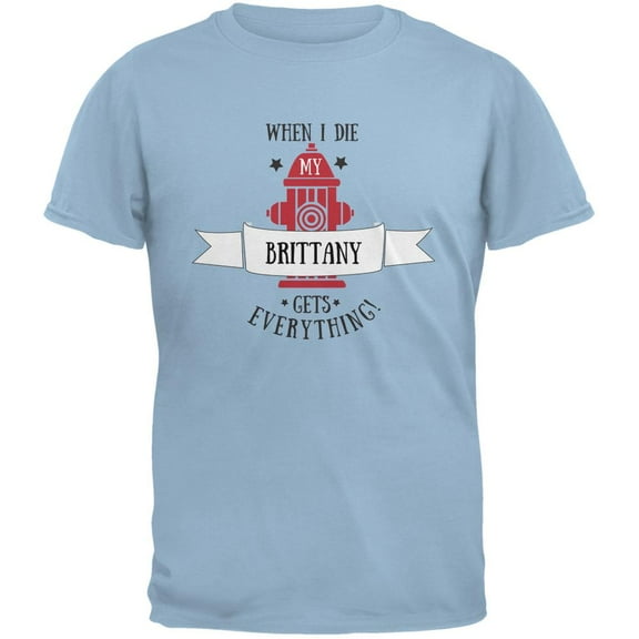 Funny When I Die Brittany Light Blue Adult T-Shirt - 2X-Large
