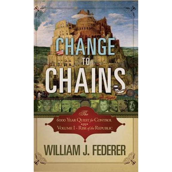 Pre-Owned Change to Chains: The 6000 Year Quest for Global Control (Hardcover) 098271016X 9780982710166