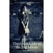 The Little Lady of the Big House : A novel by Jack London (Paperback)