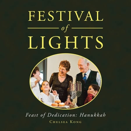 Festival Of Lights: Hanukkah Feast Of Dedication