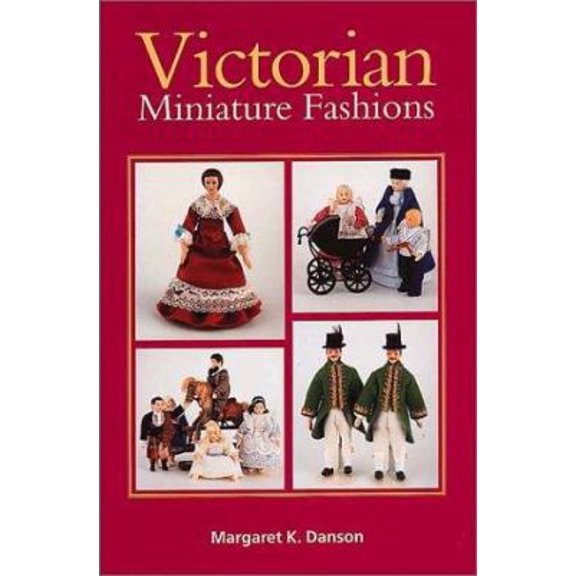 Pre-Owned Victorian Miniature Fashions (Hardcover) 1861264852 9781861264855
