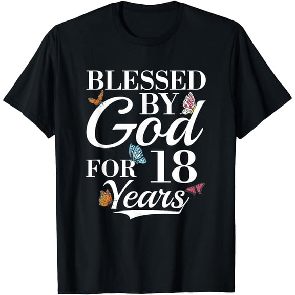 18th Birthday Woman Girl Blessed By God For 18 Years T-Shirt