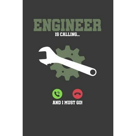 Engineer is calling and I must go: 6x9 Notebook, 100 Pages graphpaper 5x5, joke original appreciation gag gift for graduation, college, high school, F (Best Oxford College For Graduate Students)