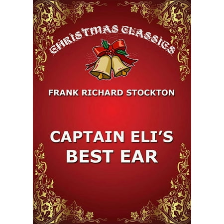Captain Eli's Best Ear - eBook (Best Material To Stretch Ears With)