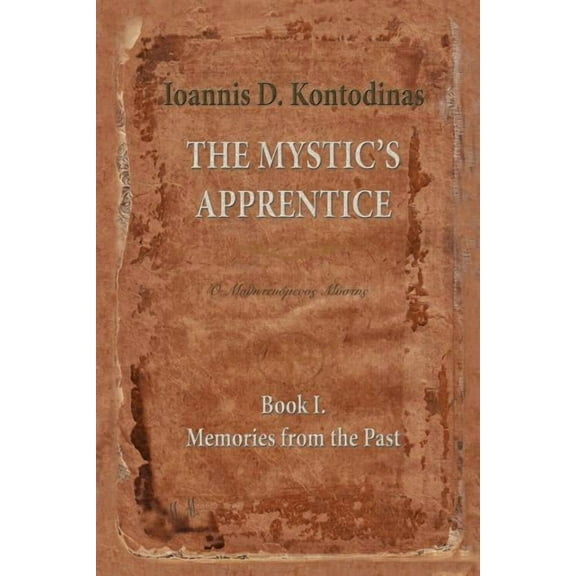 The Mystic's Apprentice: Book I. Memories from the Past, (Paperback)