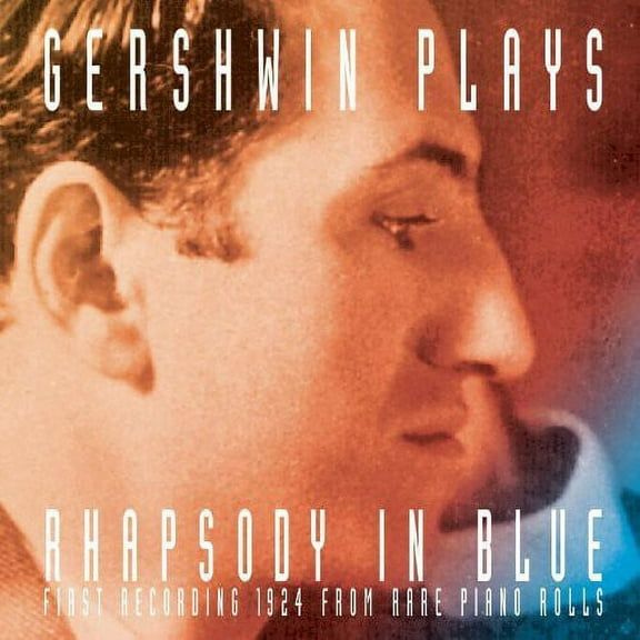 George Gershwin - Gershwin Plays Rhapsody in Blue - Music & Performance - CD