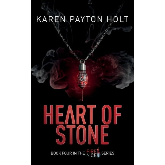 Fire & Ice Heart of Stone, Book 4, (Hardcover)