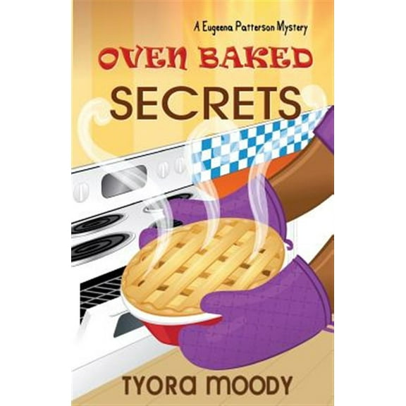 Pre-Owned Oven Baked Secrets: Volume 2 (Eugeena Patterson Mysteries) Paperback