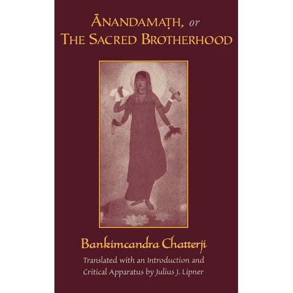 Anandamath, or the Sacred Brotherhood, (Hardcover)