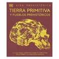 thumbnail image 1 of Vida Prehistórica Tierra Primitiva DK para Mentes Curiosas Varios Autores, 1 of 2