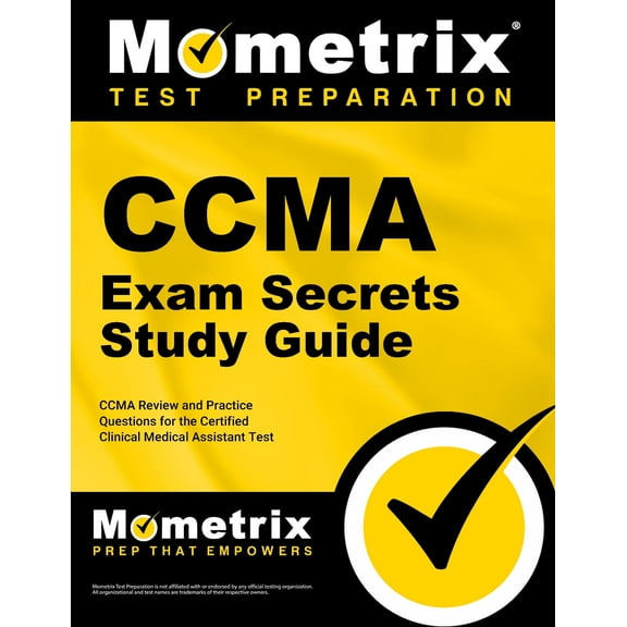 Ccma Exam Secrets Study Guide : Ccma Review and Practice Questions for the Certified Clinical Medical Assistant Test