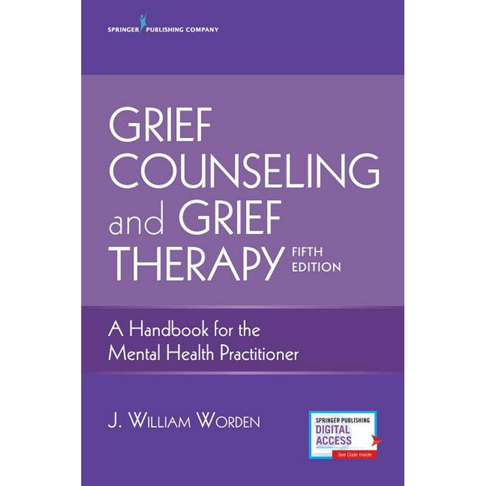 Grief Counseling and Grief Therapy, Fifth Edition A Handbook for the