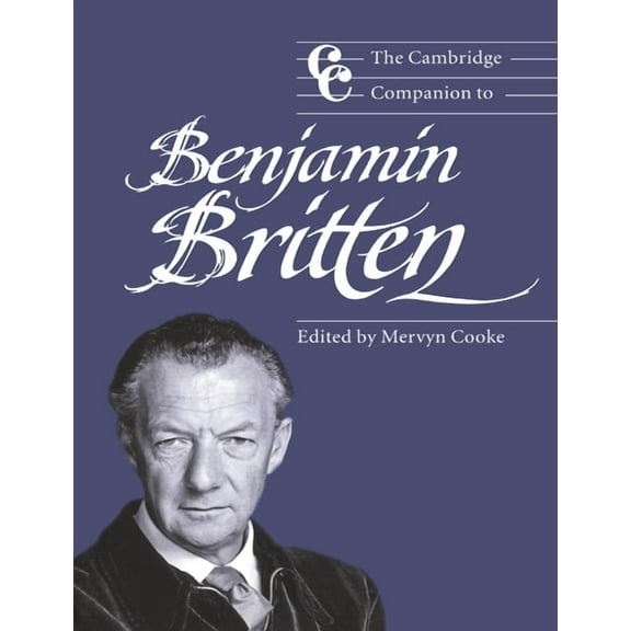 Cambridge Companions to Music The Cambridge Companion to Benjamin Britten, (Paperback)