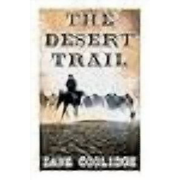 The Desert Trail: Western Novel