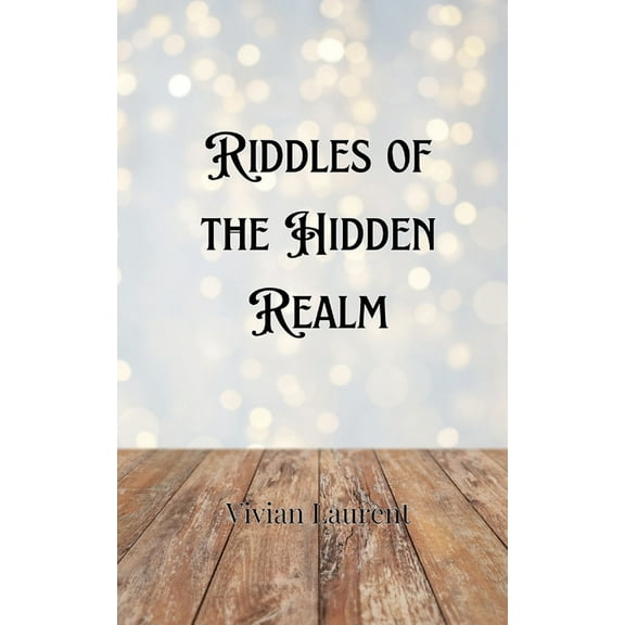 Riddles of the Hidden Realm, (Paperback)