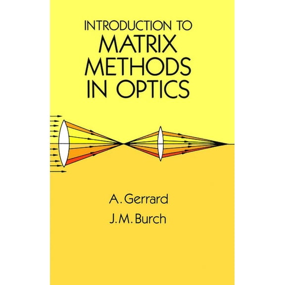 Dover Books on Physics Introduction to Matrix Methods in Optics, (Paperback)