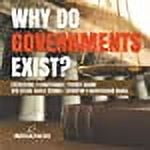 Why Do Governments Exist? Citizenship & Government Politics Books 3rd Grade Social Studies Children's Government Books (Paperback)