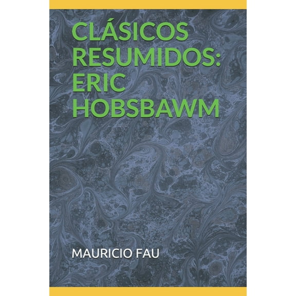 Clásicos Resumidos : Eric Hobsbawm (Paperback)