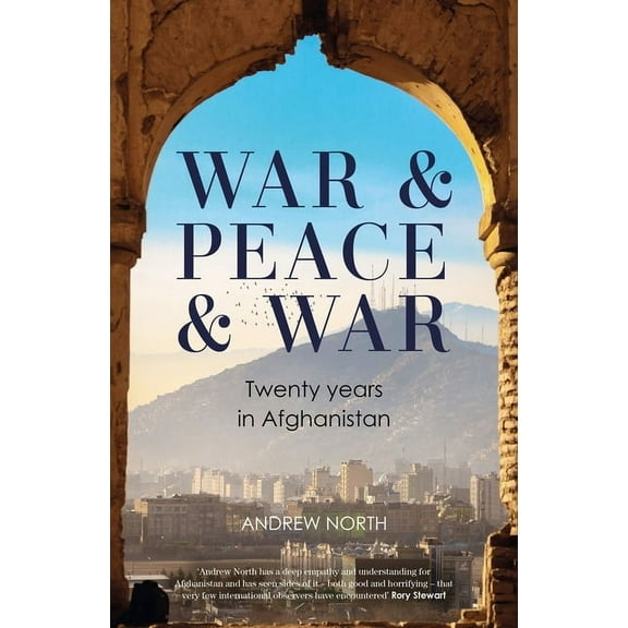 War & Peace & War: Twenty Years in Afghanistan, (Paperback)