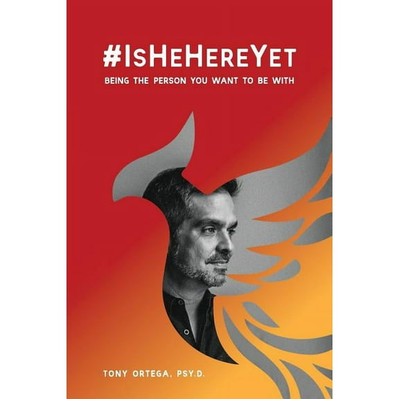 #IsHeHereYet: Being the Person You Want to Be With (Paperback)