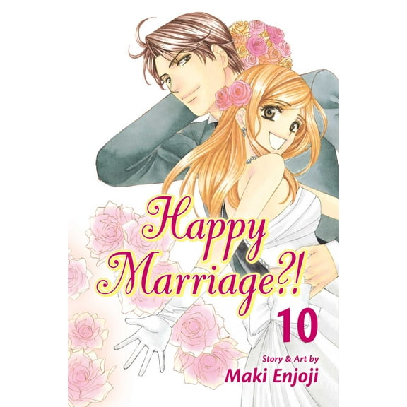 Happy Marriage?!: Happy Marriage?!, Vol. 10 (Series #10) (Paperback)