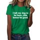 thumbnail image 1 of Camiseta divertida para mujer, estampado «I Left My Dog To Be Here» (Dejé a mi perro para estar aquí), cuello redondo, manga corta, top informal de verano con diseño humorístico., 1 of 4