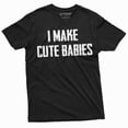 thumbnail image 3 of Men's Funny I make cute babies T-shirt Father Dad Gift Tee shirt New father shirt Father's day Gift (Large Grey), 3 of 7