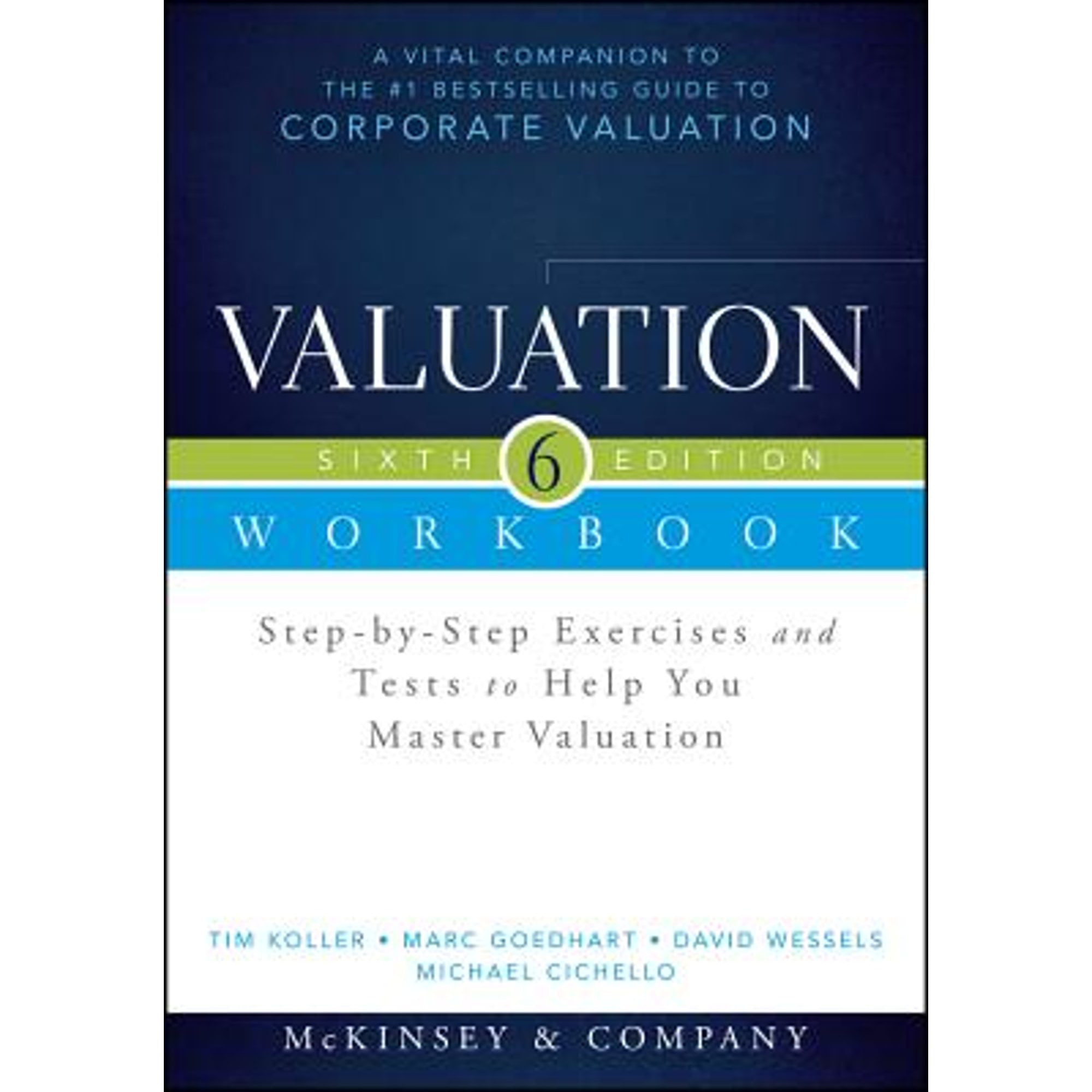 protest Ordinere Let at læse Valuation Workbook: Step-By-Step Exercises and Tests to Help You Master  Valuation (Pre-Owned Paperback 9781118873878) by McKinsey & Company Inc, Tim  Koller, Marc Goedhart - Walmart.com