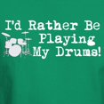 thumbnail image 3 of CafePress - Id Rather Be Playing My Drums T Shirt - Men's Classic Graphic Cotton T-Shirt, 3 of 4