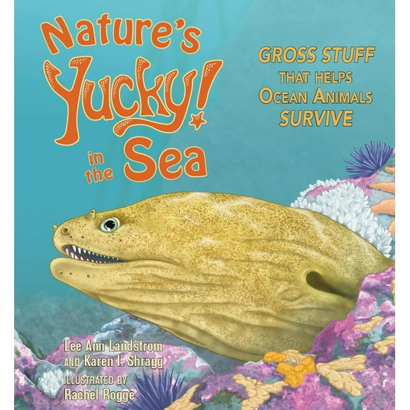 Nature''s Yucky in the Sea: Gross Stuff That Helps Ocean Animals Survive