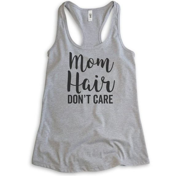 Mom Hair Don't Care Tank Top, Ladies Racerback Tank Top, Cute Mom Tank, Lazy Mom Tank, Tired Mom Tank, Heather Gray, Small